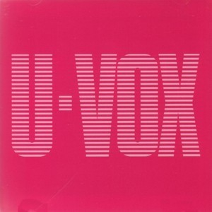 U-vox (remastered Definitive Edition) (CD1)