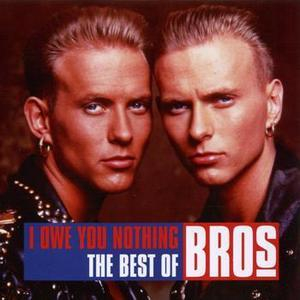 I Owe You Nothing. The Best Of Bros