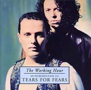 The Working Hour (An Introduction To Tears For Fears)