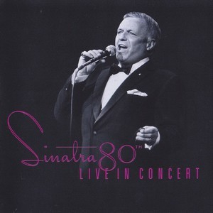 Sinatra 80th Live In Concert