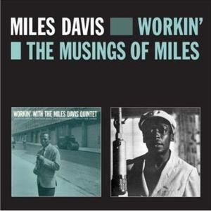 Workin' With the Miles Davis Quintet / The Musings of Miles