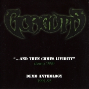 ...and Then Comes Lividity / Demo Anthology