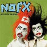 NOFX - Bottles To The Ground '2000