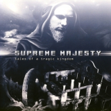 Supreme Majesty - Tales Of A Tragic Kingdom '2002