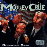 Motley Crue - Generation Swine (Motley Records ESM-MR 360 USA 2000) '1999