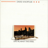 David Knopfler - Lips Against The Steel '1988