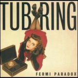 Tub Ring - Fermi Paradox '2002