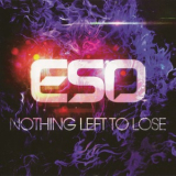 Eso - Nothing Left To Lose '2012