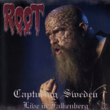 Root - Capturing Sweden - Live In Falkenberg '2008
