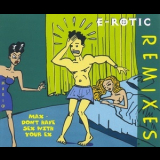 E-Rotic - Max Don't Have Sex With Your Ex (Remixes) '1994