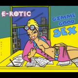 E-Rotic - Gimme Good Sex '1996