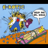E-Rotic - Help Me Dr. Dick '1996