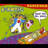 E-Rotic - Help Me Dr. Dick (Remixes) '1996