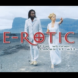 E-Rotic - The Winner Takes It All '1997