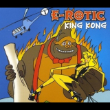 E-Rotic - King Kong '2001