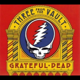 The Grateful Dead - Three From The Vault (2CD) '1971