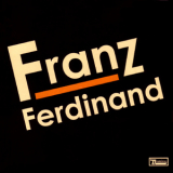 Franz Ferdinand - Franz Ferdinand (limited Edition) (2CD) '2004