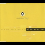Masterboy - Show Me Colours (The Remixes) '1996