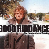 Good Riddance - The Phenomenon Of Craving '2000
