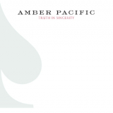 Amber Pacific - Truth In Sincerity '2007