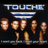 Touche - I Want You Back, I Want Your Heart '1997