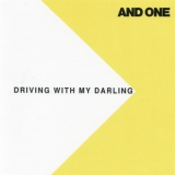 And One - Driving With My Darling '1994