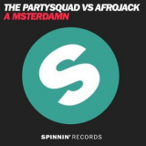 Afrojack & The Partysquad - A Msterdamn (Extended Edit) [webs] '2010