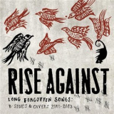 Rise Against - Long Forgotten Songs: B-Sides & Covers 2000-2013 '2013
