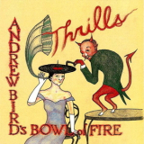 Andrew Bird's Bowl Of Fire - Thrills '1998