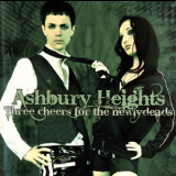 Ashbury Heights - Three Cheers For The Newlydeads '2007