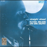 Oliver Nelson and Eric Dolphy - Straight Ahead (Remastered 1989) '1961