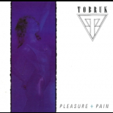 Tobruk - Pleasure + Pain '1987