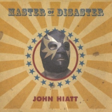 John Hiatt - Master Of Disaster '2005