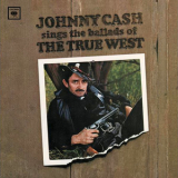 Johnny Cash - Sings The Ballads Of The True West '1965