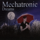 Mechatronic - Dreams '2013