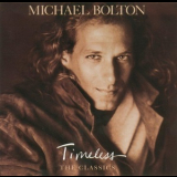 Michael Bolton - Timeless (The Classics) '1992