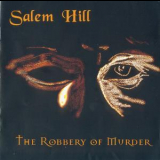 Salem Hill - The Robbery Of Murder '1998