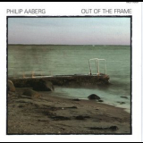 Philip Aaberg - Out Of The Frame '1988