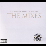 George Michael - Flawless (The Mixes) '2004