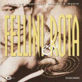 Fellini Et Rota - I Film, Le Musiche '1999