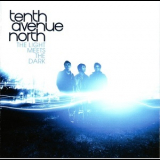 Tenth Avenue North - The Light Meets The Dark '2010