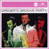 Max Greger & His Orchestra - Greger's Groove Party '2008