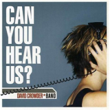 David Crowder Band - Can You Hear Us? '2002