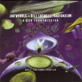 Jah Wobble & Bill Laswell - Radioaxiom - A Dub Transmission '2001
