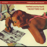 Hatfield And The North - The Rotters' Club '1975