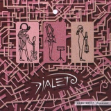 Dialeto - Will Exist Forever '2008