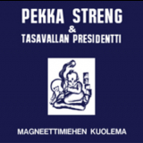 Pekka Streng & Tasavallan Presidentti - Magneettimiehen Kuolema '1970