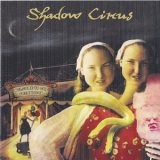 Shadow Circus - Welcome To The Freak Room '2006