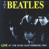 The Beatles - Live At The Star Club (hamburg 1962) '1962