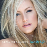 Sena Ehrhardt - Live My Life '2014